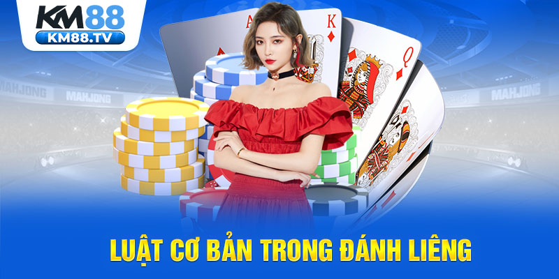 Luật cơ bản trong đánh Liêng