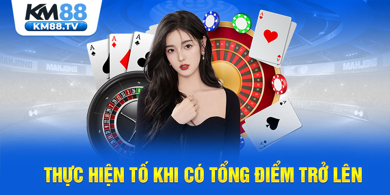 Thực hiện tố khi có tổng điểm trở lên