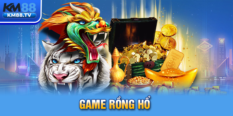 Game Rồng Hổ